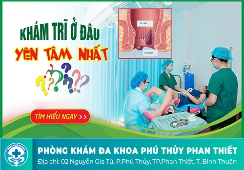 Giới thiệu phòng khám chuyên khoa hậu môn – trực tràng uy tín Bình Thuận
