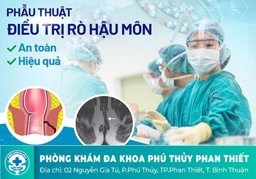 ĐỊA CHỈ CHỮA RÒ HẬU MÔN HIỆU QUẢ TẠI Bình Thuận