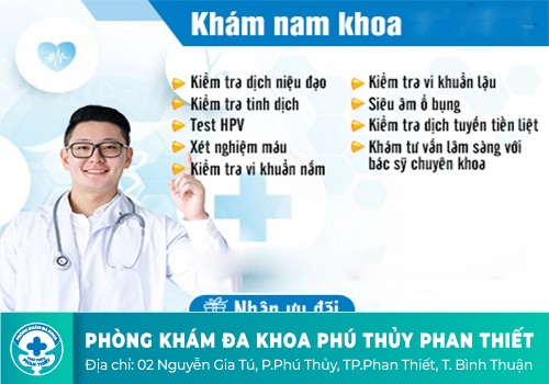 Những lý do nam giới nên lựa chọn PHÒNG KHÁM Đa khoa Phú Thủy Phan Thiết