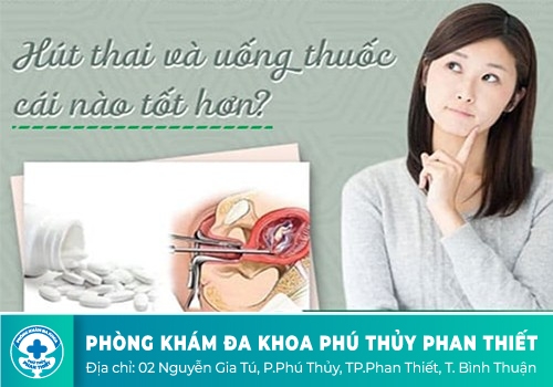 Hút thai và uống thuốc phá thai cái nào an toàn