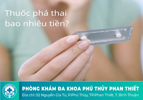 Phá thai bằng thuốc hết bao nhiêu tiền