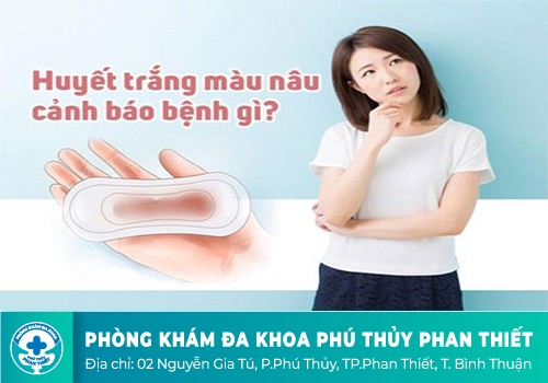 Khí hư màu nâu có cục có gây vô sinh không